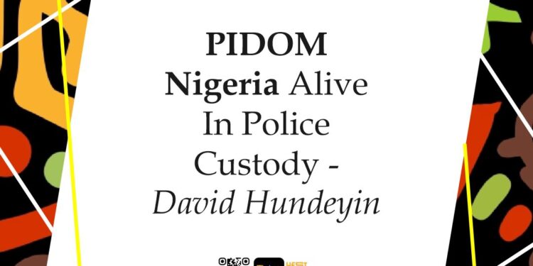 Pidom Nigeria In Police Custody, To Be Arraigned In Court – David Hundeyin