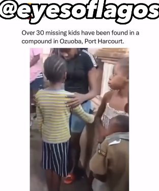 Over 30 Missing Kids Found In A Compound In Ozuoba, Port Harcourt (Video)