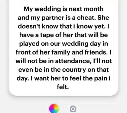 Man Shares What He Will Do To Cheating Fiancee On Their Wedding Day