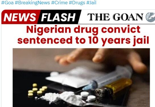 Nigerian Man Sentenced To 10 Years Imprisonment For Drug Trafficking In India