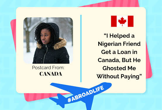 “I Helped A Nigerian Friend Get A Loan In Canada, But He Ghosted Me Without Paying” – Man Speaks