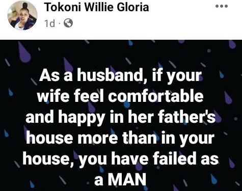 If Your Wife Feels Comfortable And Happy In Her Father’s House More Than In Your House, You Have Failed As A Man – Nigerian Lady Says