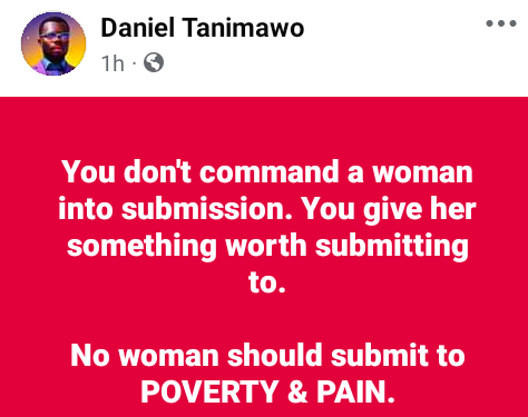 “No woman should submit to poverty and pain” – Nigerian man tells women to submit only to men who give them something of value