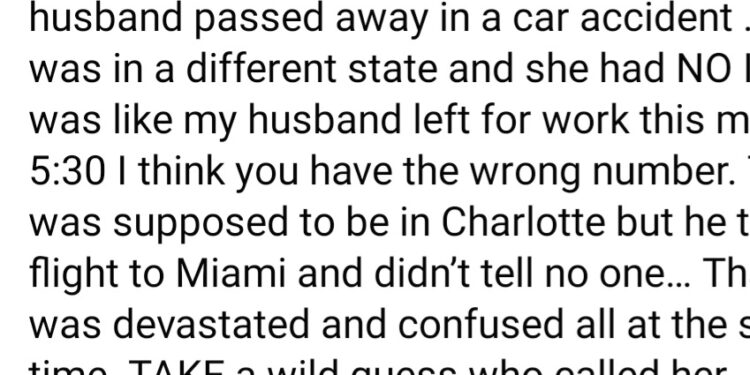 Woman gets call that her husband she thought went to work has died in another state while visiting his mistress