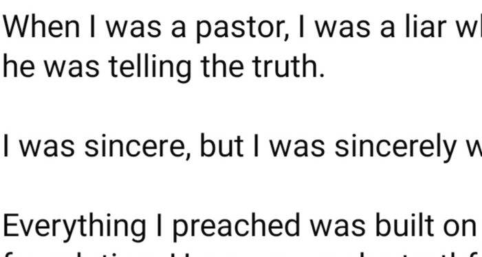 “When I was a pastor I was a liar who thought he was telling the truth” – Former pastor says