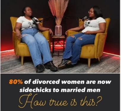 80% Of Divorced Women Are Now Side-Chicks To Married Men – Lady Says (Video)