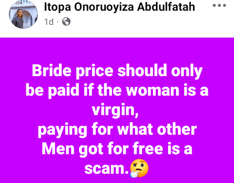 Bride price should only be paid if the woman is a virgin – Nigerian man says
