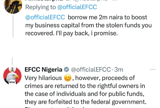 Between EFCC and a Nigerian who asked the agency to borrow him N2m from stolen funds recovered