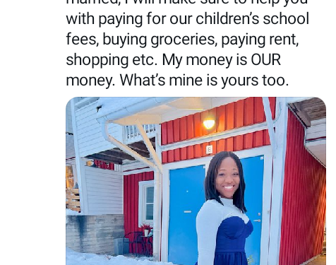 I will help you with paying our children’s school fees, buying groceries, paying rent. My money is OUR money – Wife material tells her future husband
